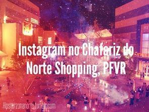 Instagram no Chafariz do Norte Shopping