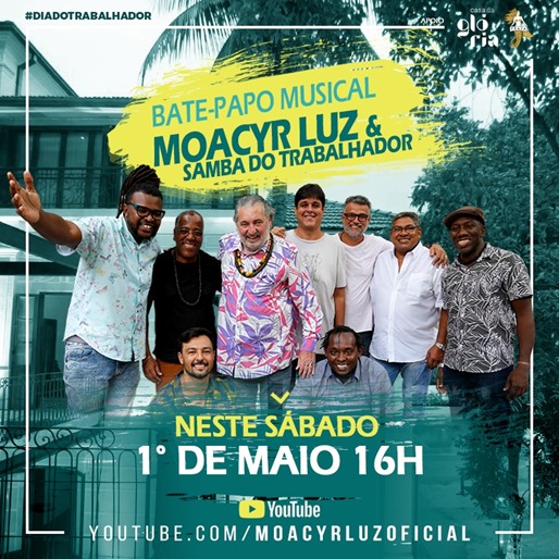 Moacyr Luz e Samba do Trabalhador apresentam live especial no Dia do Trabalhador