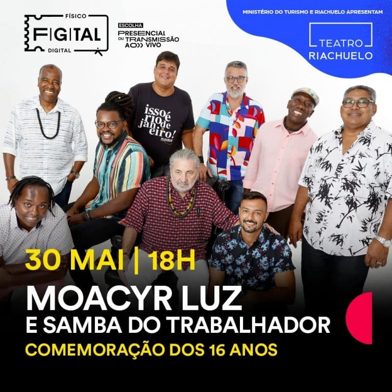 Moacyr Luz e Samba do Trabalhador comemoram 16 anos no palco do Teatro Riachuelo