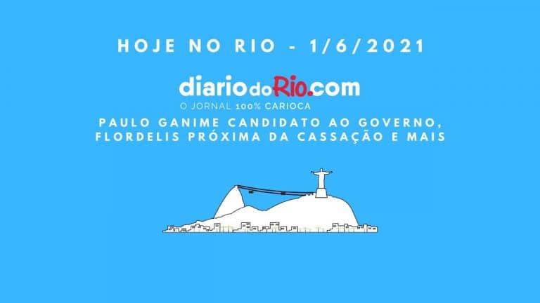 Hoje no Rio – 1/6/2021