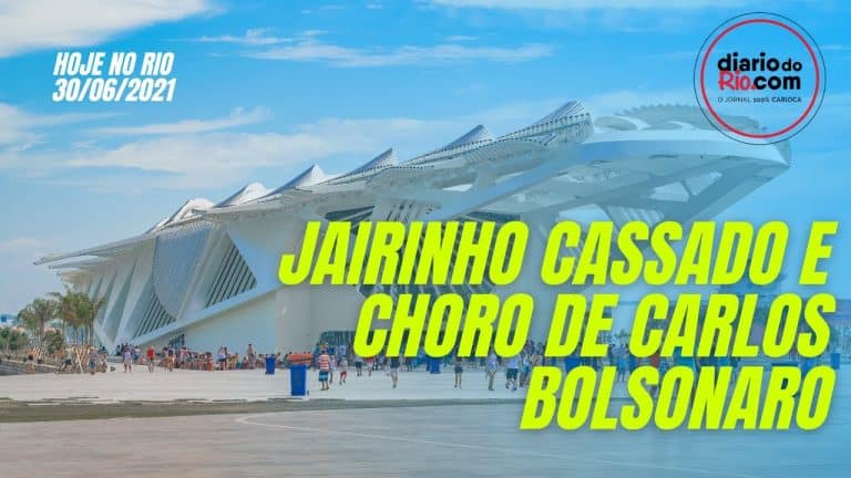Cassação de Jairinho, Choro de Carlos Bolsonaro – Hoje no Rio