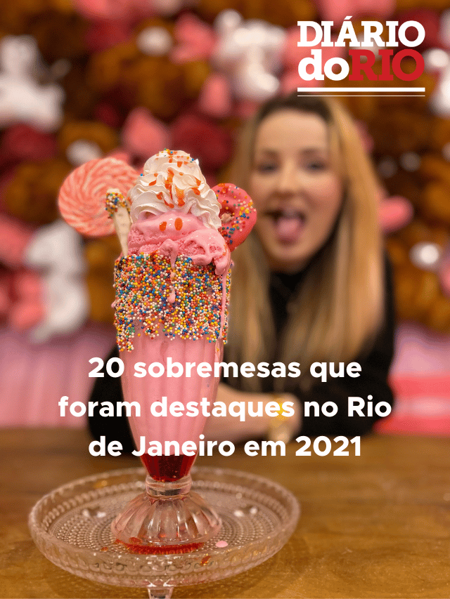 20 sobremesas destaques no Rio em 2021