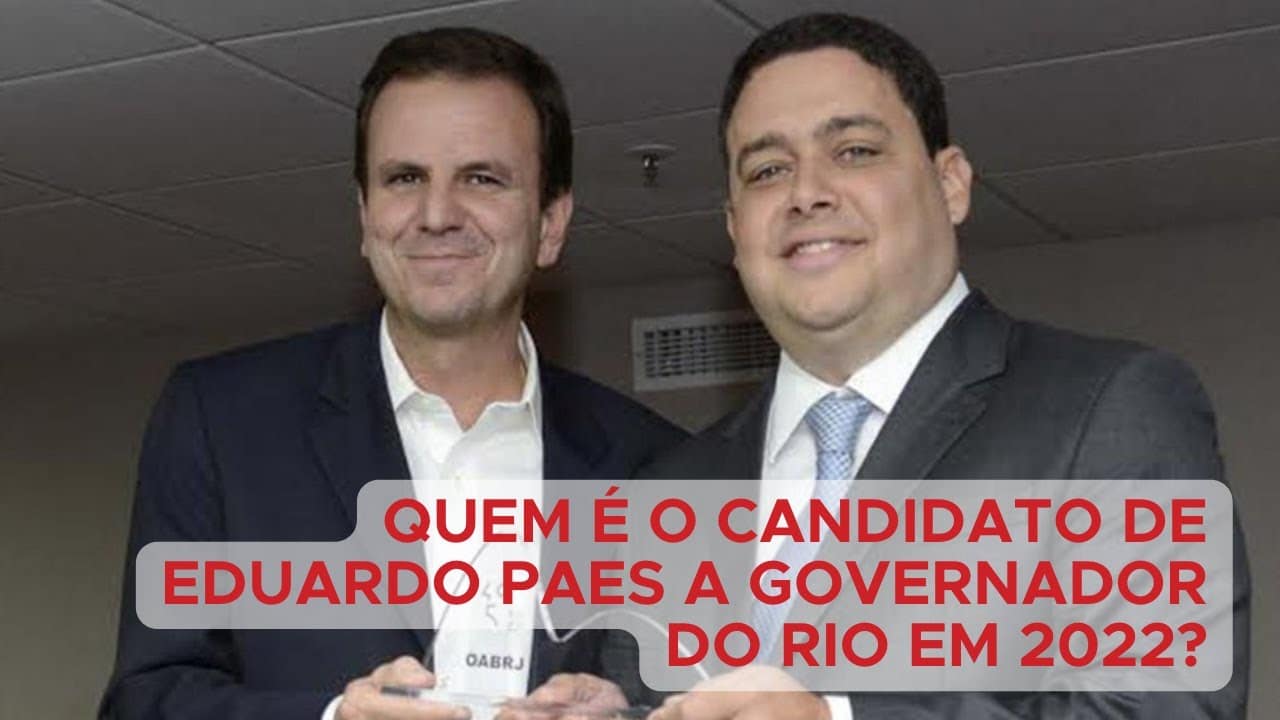 Quem é O Candidato De Eduardo Paes A Governador Do Rio Em 2022