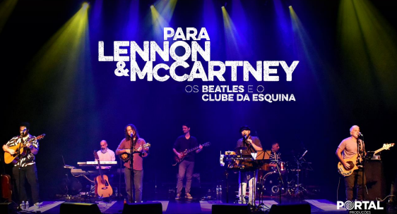 Para Lennon & McCartney – os Beatles e o Clube da Esquina – Teatro